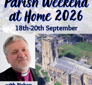 Parish Weekend at Home 2026